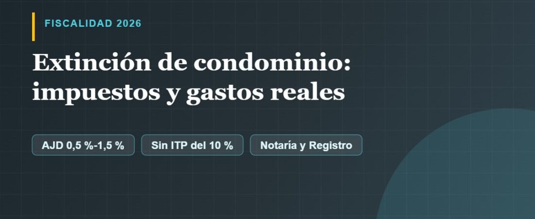 Calculadora de extinción de condominio: impuestos y gastos 2026