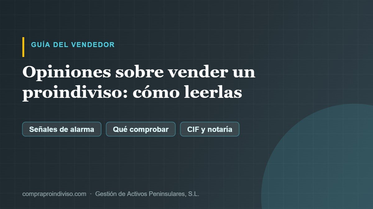 Cómo interpretar las opiniones sobre empresas que compran proindivisos