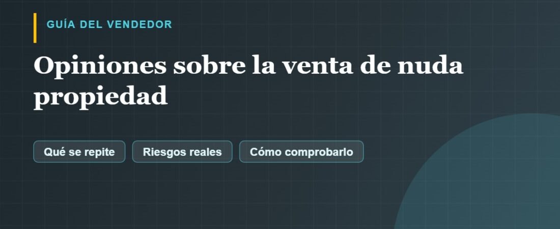 Opiniones sobre la venta de nuda propiedad: qué dicen de verdad