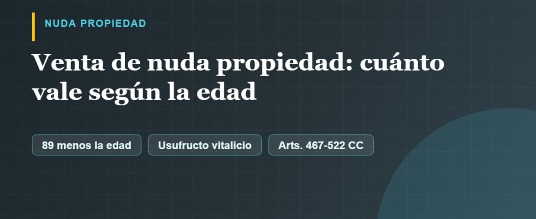 Venta de nuda propiedad: calculadora, edad y fiscalidad 2026